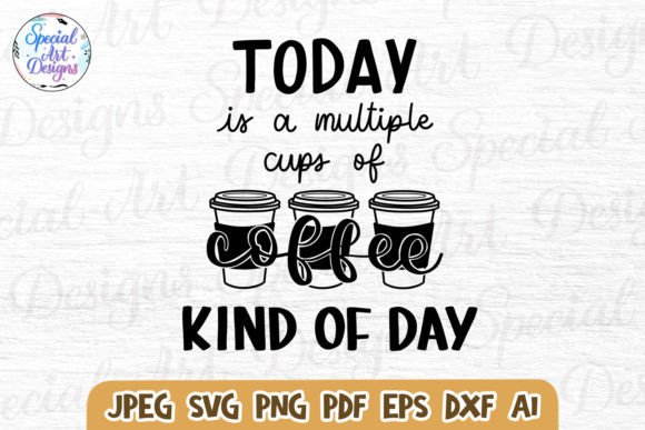 Review: Coffee Kind of Day Funny Shirt Svg for Embroidery