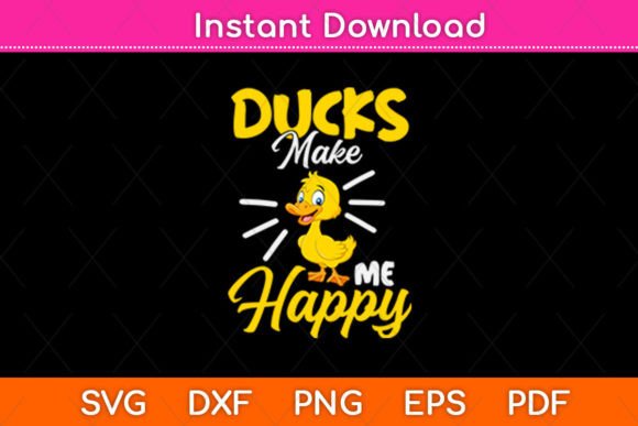 Review: Ducks Make Me Happy Funny Duck Svg File