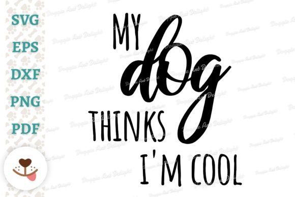 Review: My Dog Thinks I’m Cool Embroidery Design