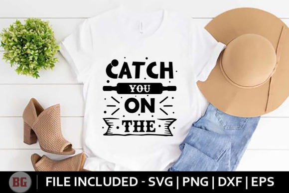 Reviewing Catch You on the - Funny Kitchen Svg for Embroidery